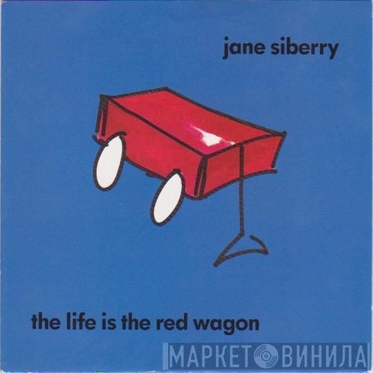 Jane Siberry - The Life Is The Red Wagon