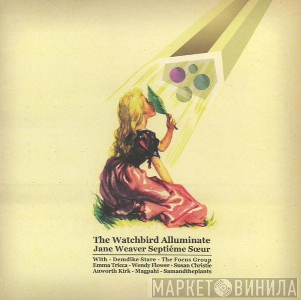 Jane Weaver - The Watchbird Alluminate
