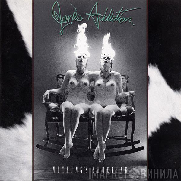  Jane's Addiction  - Nothing's Shocking