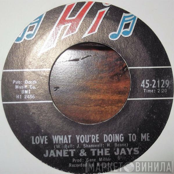 Janet & The Jays - Love What You're Doing To Me / Pleading For You