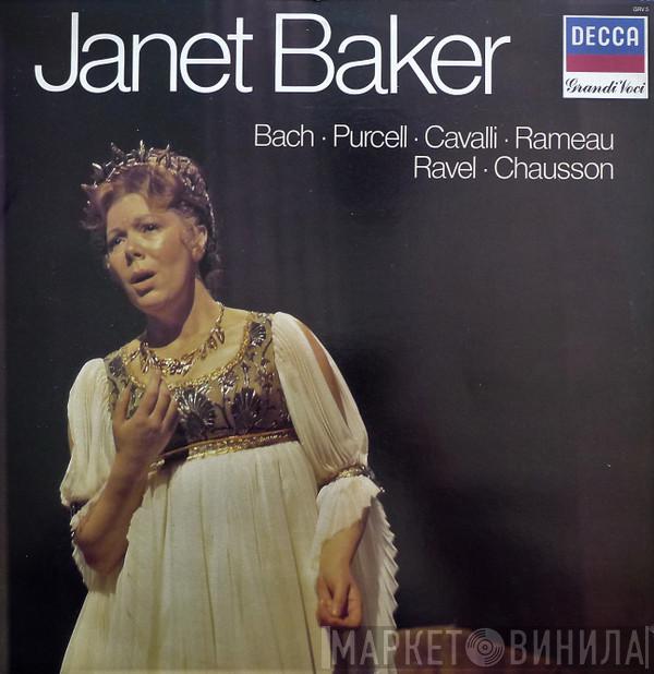 - Janet Baker • Johann Sebastian Bach • Henry Purcell • Francesco Cavalli • Jean-Philippe Rameau • Maurice Ravel  Ernest Chausson  - Janet Baker