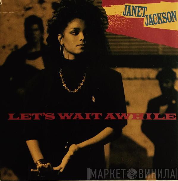  Janet Jackson  - Let's Wait Awhile