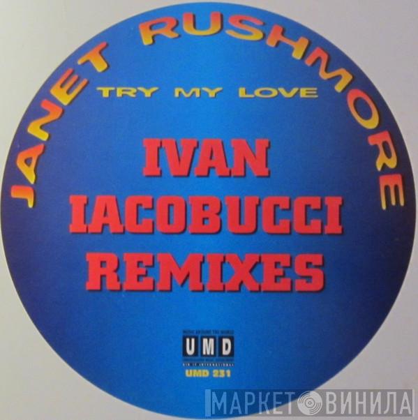 Janet Rushmore - Try My Love (Ivan Iacobucci Remixes)