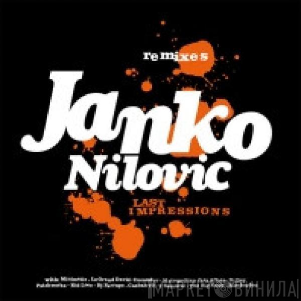  Janko Nilovic  - Last Impressions (Remixes)