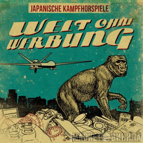 Japanische Kampfhörspiele - Welt Ohne Werbung