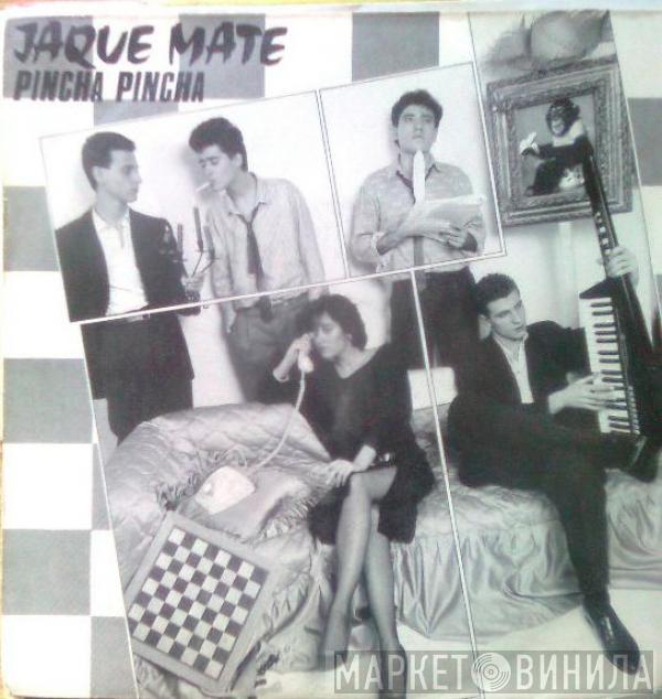 Jaque Mate - Pincha, Pincha