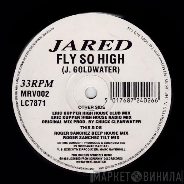 Jared  - Fly So High