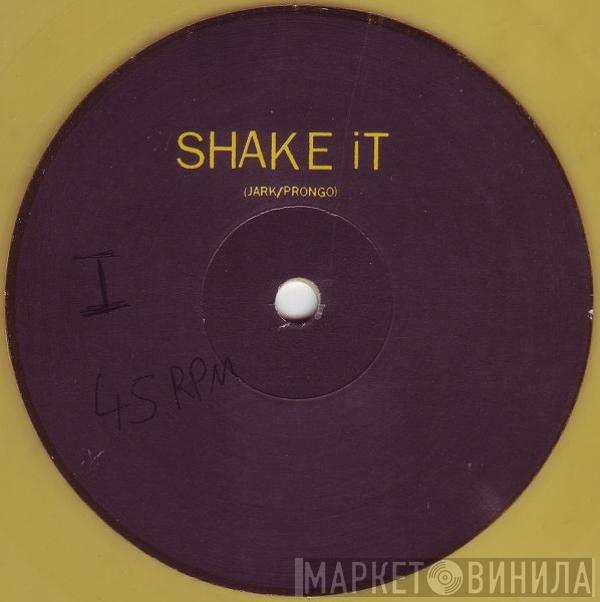 Jark Prongo - Shake It