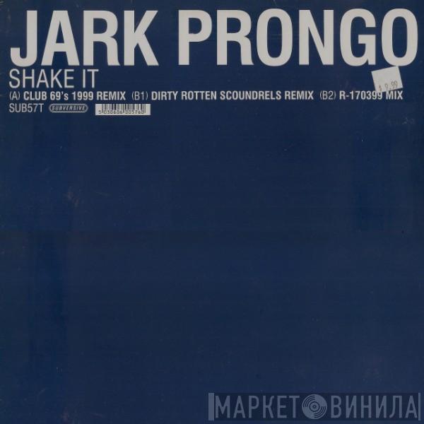  Jark Prongo  - Shake It