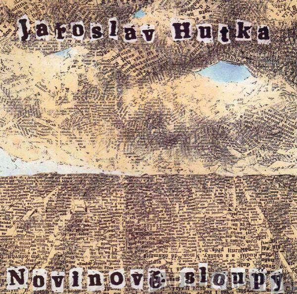 Jaroslav Hutka - Novinové Sloupy