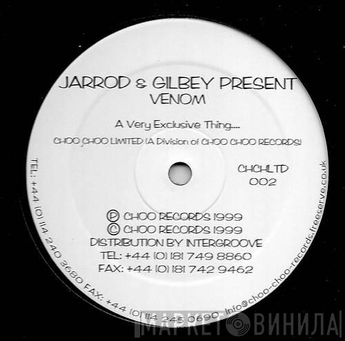 Jarrod & Gilbey - Venom