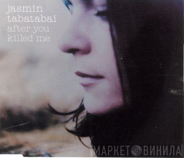  Jasmin Tabatabai  - After You Killed Me