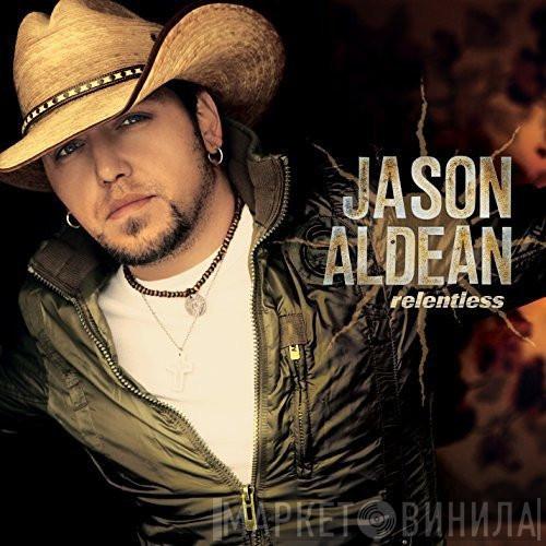 Jason Aldean - Relentless