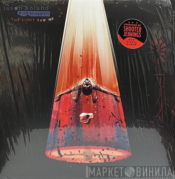 Jason Boland & The Stragglers - The Light Saw Me