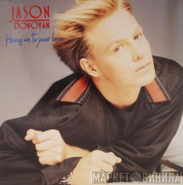 Jason Donovan - Hang On To Your Love