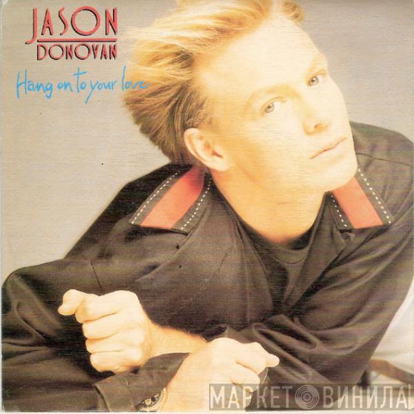 Jason Donovan - Hang On To Your Love