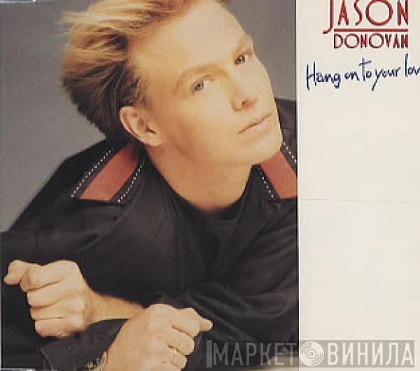 Jason Donovan - Hang On To Your Love