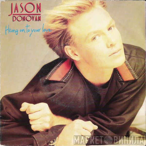 Jason Donovan - Hang On To Your Love