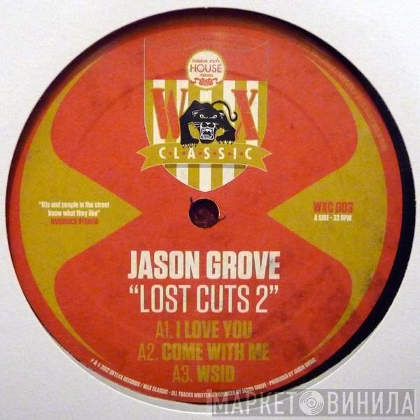 Jason Grove - Lost Cuts 2