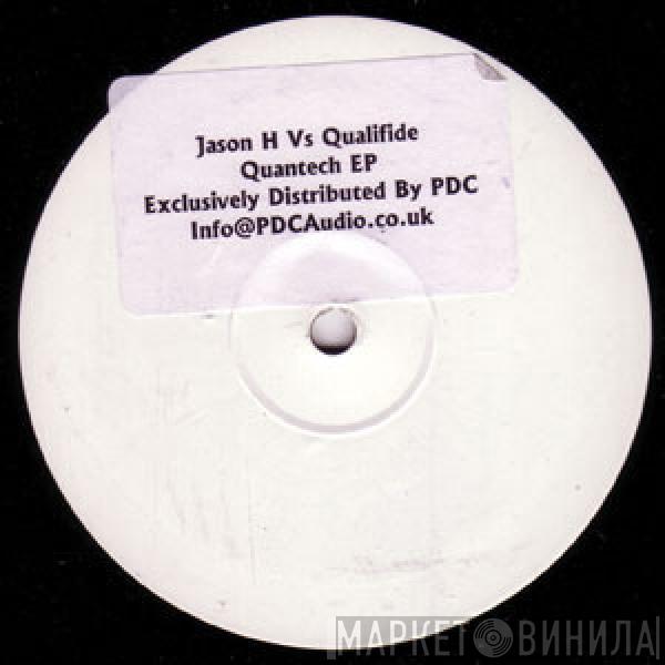 Jason H, Qualifide - Quantech EP