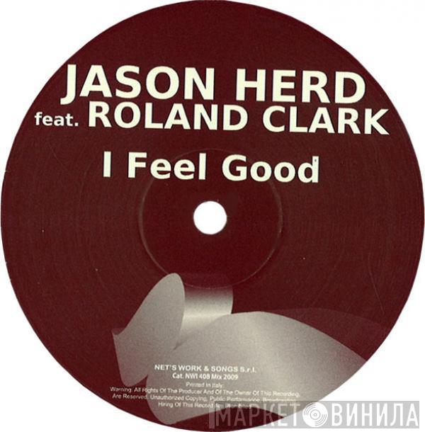 Jason Herd, Roland Clark - I Feel Good