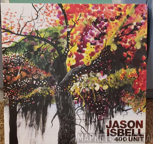 Jason Isbell And The 400 Unit - Jason Isbell And The 400 Unit