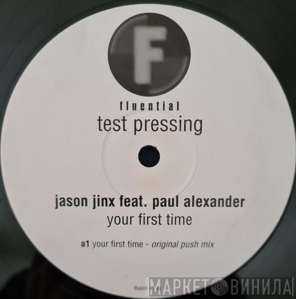 Jason Jinx, Paul Alexander - Your First Time