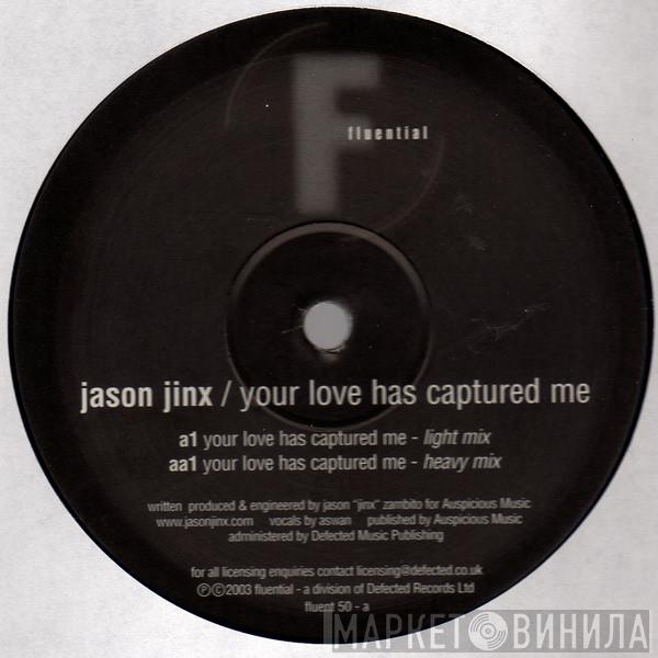 Jason Jinx - Your Love Has Captured Me