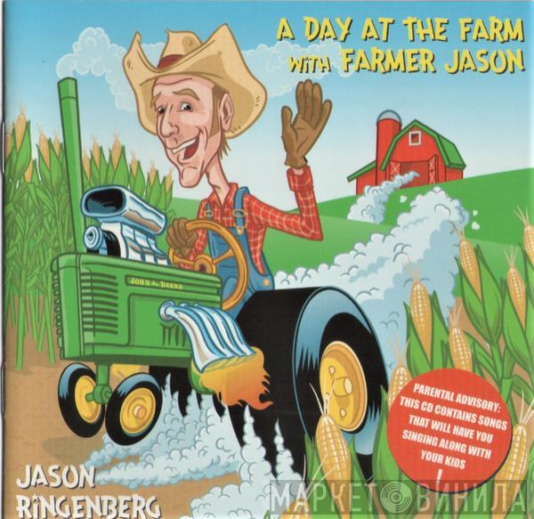 Jason Ringenberg - A Day At The Farm With Farmer Jason