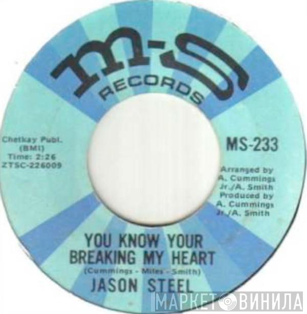 Jason Steel  - You Know Your Breaking My Heart / Suppose