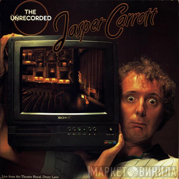 Jasper Carrott - The Unrecorded Jasper Carrott