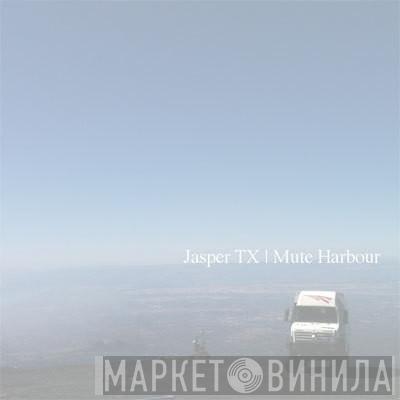 Jasper TX - Mute Harbour