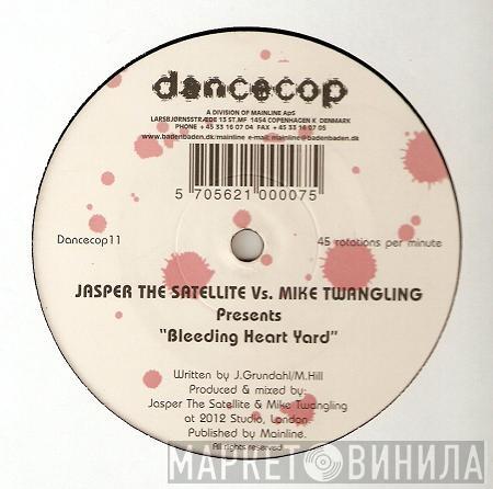 Jasper The Satellite, Mike Twangling - Bleeding Heart Yard