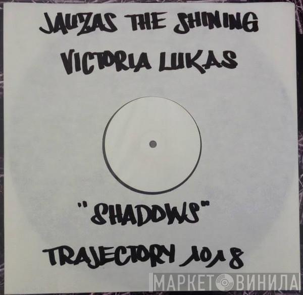 Jauzas The Shining, Victoria Lukas - Shadows