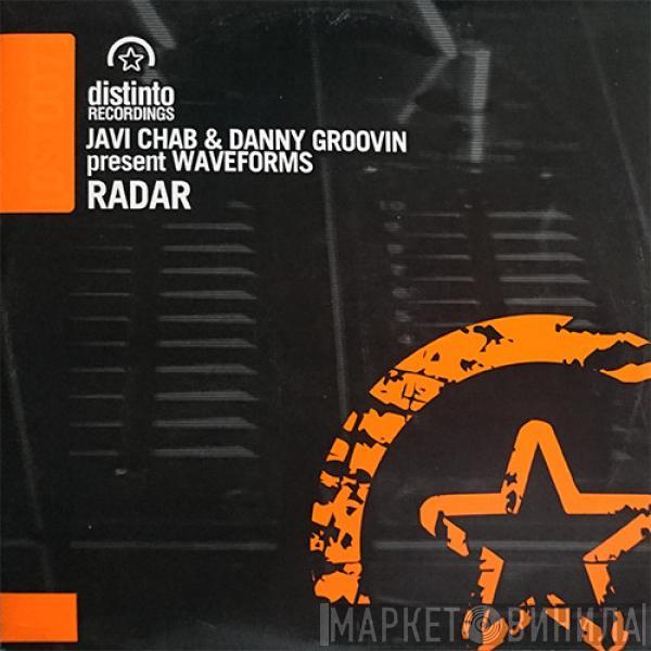 Javi Chab, Danny Groovin, Waveforms  - Radar