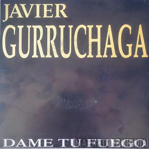 Javier Gurruchaga - Dame tu fuego