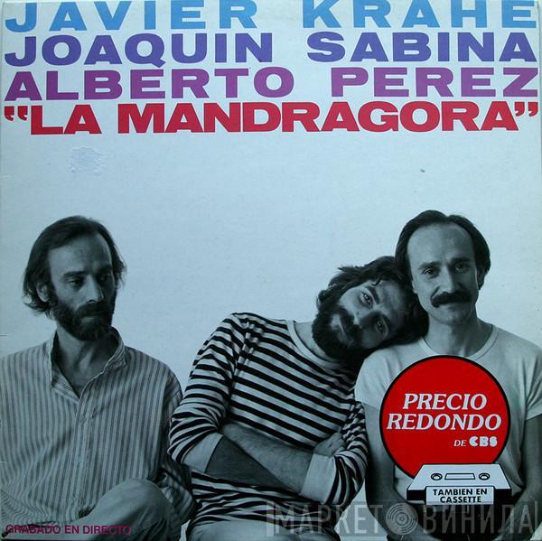 Javier Krahe, Joaquín Sabina, Alberto Perez - La Mandragora