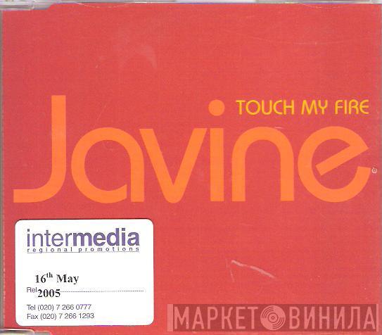 Javine - Touch My Fire