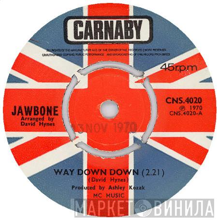 Jawbone  - Way Down Down