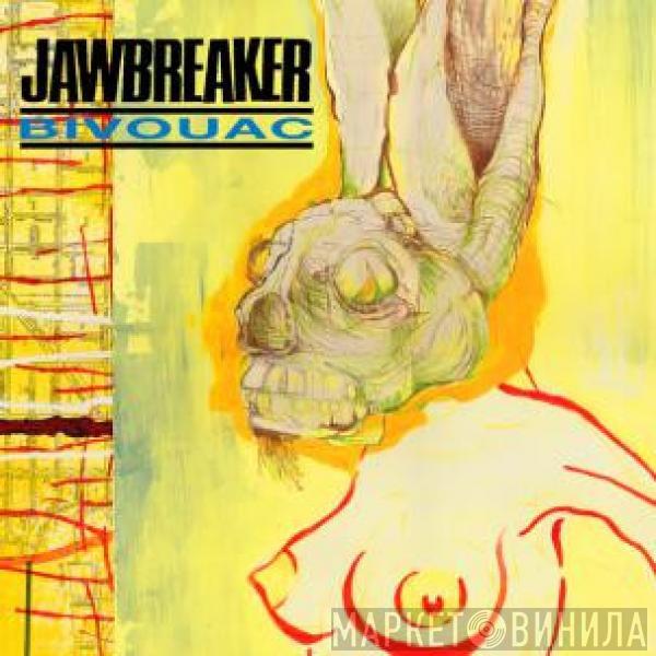  Jawbreaker  - Bivouac