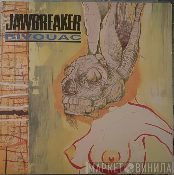  Jawbreaker  - Bivouac