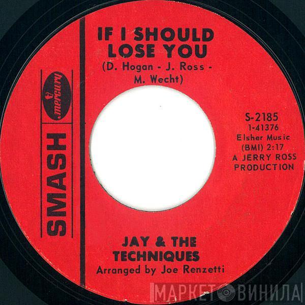 Jay & The Techniques - If I Should Lose You