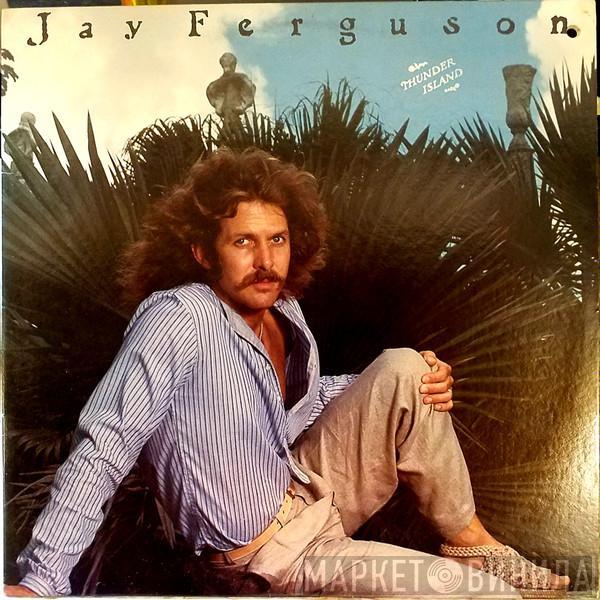 Jay Ferguson - Thunder Island
