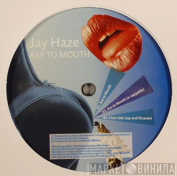 Jay Haze - Ass To Mouth