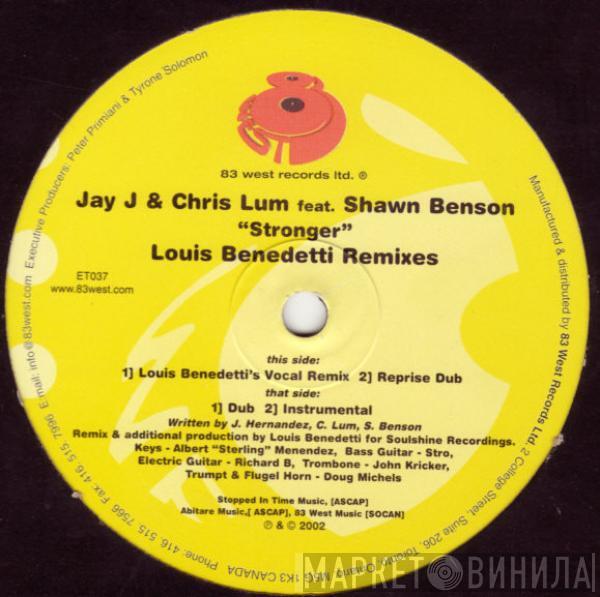 Jay-J & Chris Lum, Shawn Benson - Stronger (Louis Benedetti Remixes)