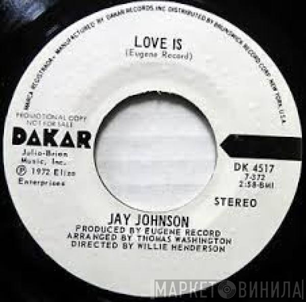 Jay Johnson  - Love Is