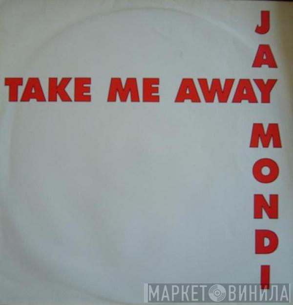 Jay Mondi - Take Me Away