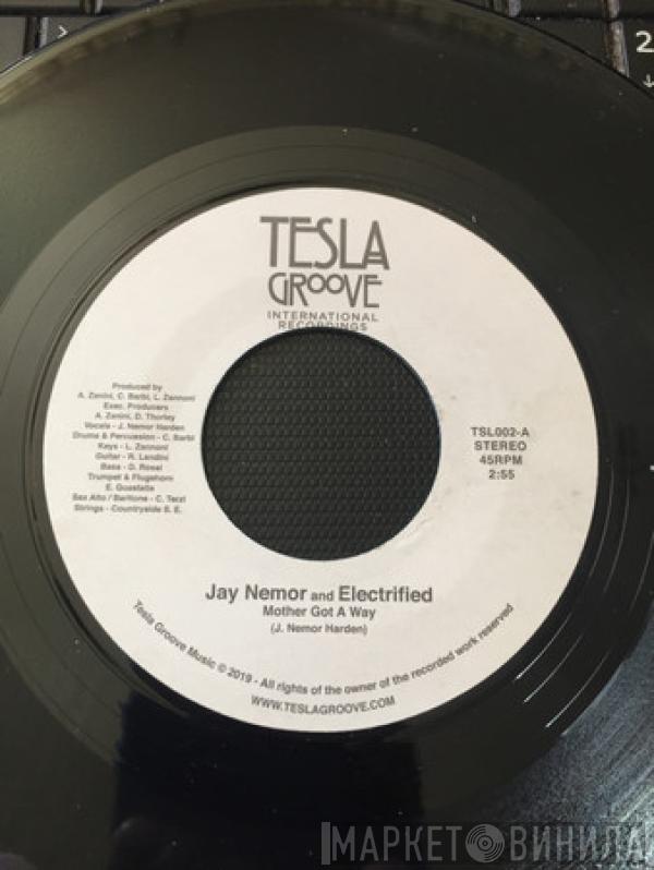 Jay Nemor, Electrified  - Mother Got A Way