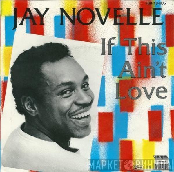 Jay Novelle - If This Ain't Love