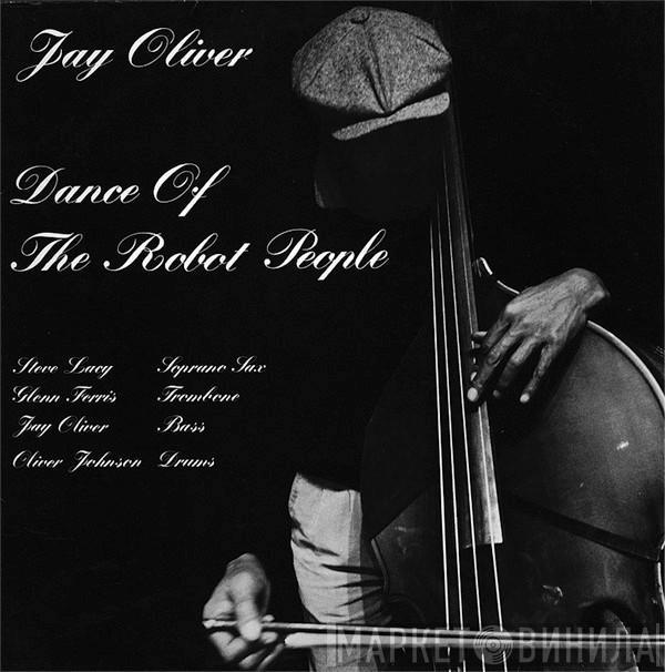 Jay Oliver  - Dance Of The Robot People